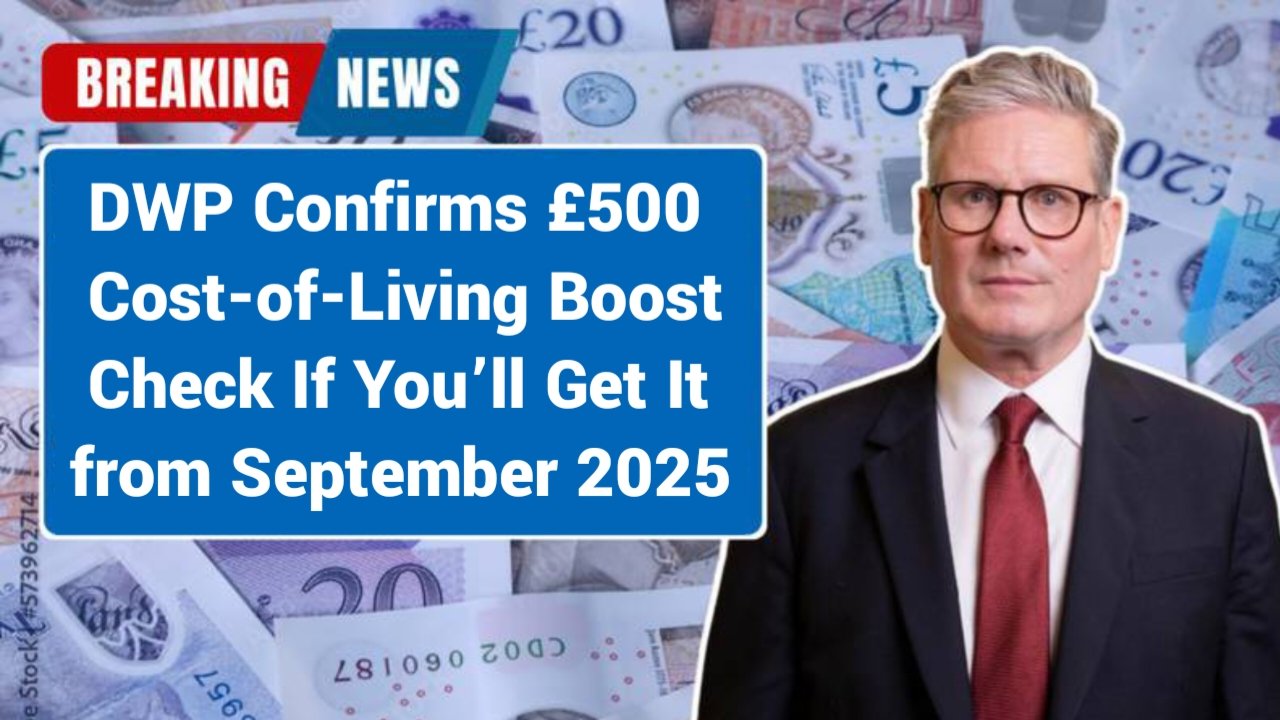 DWP Confirms £500 Cost-of-Living Boost